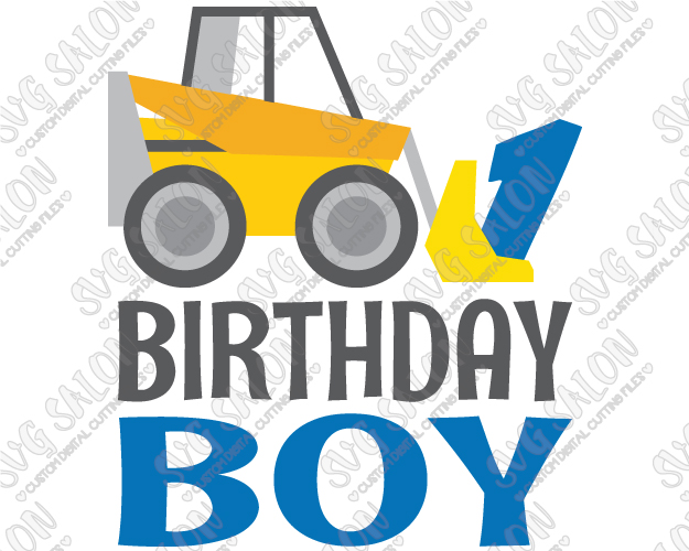 Birthday Boy One Year Old Bulldozer Custom Diy Iron On Vinyl Shirt Decal Cutting File In Svg, Eps, Dxf, Jpeg, And Png Format - 1 Year Old Boy, Transparent background PNG HD thumbnail