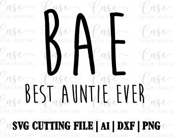 Bae   Best Auntie Ever Svg File, Ai, Dxf And Printable Png | Instant - Aunts, Transparent background PNG HD thumbnail