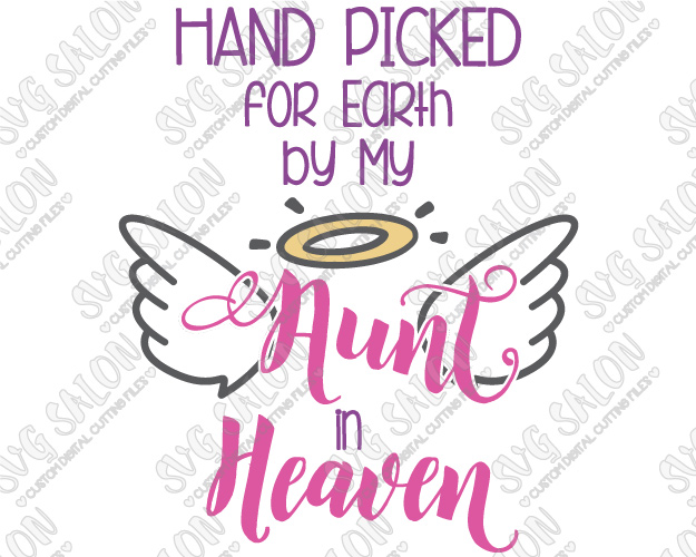 Hand Picked For Earth By My Aunt In Heaven Cutting File In Svg Eps Dxf Jpeg - Aunts, Transparent background PNG HD thumbnail