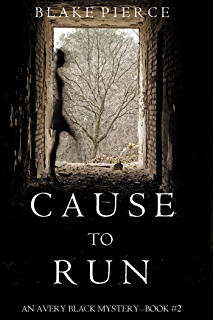 Cause To Run (An Avery Black Mysteryu2014Book 2) - Avery Black, Transparent background PNG HD thumbnail