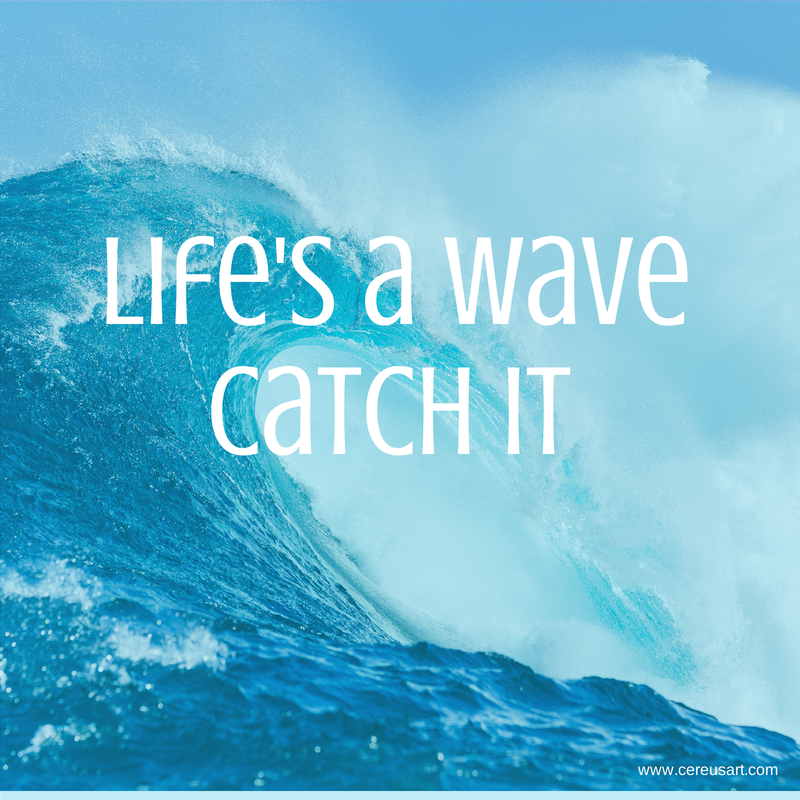 Beach Saying On Cereusart: Lifeu0027S A Wave. Catch It! - Catch A Wave, Transparent background PNG HD thumbnail