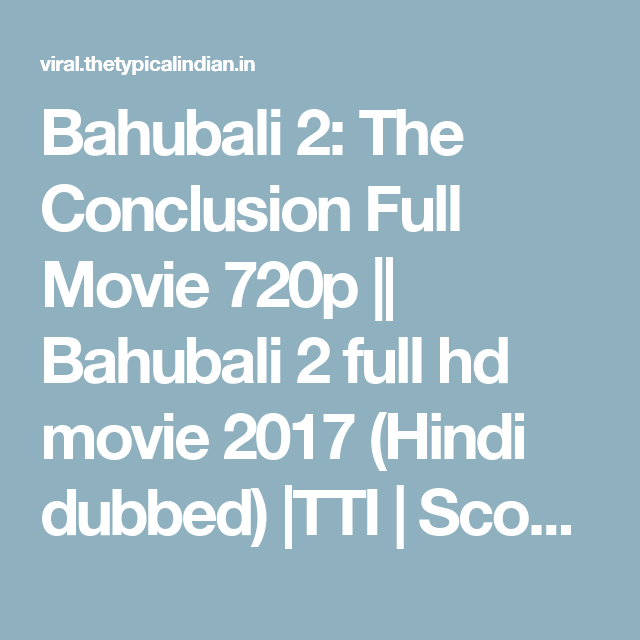 Bahubali 2: The Conclusion Full Movie 720P || Bahubali 2 Full Hd Movie 2017 - Conclusion, Transparent background PNG HD thumbnail