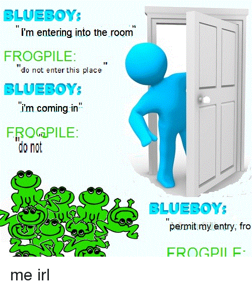 Blue, Irl, And Me Irl: Blue Boy Iu0027M Entering Into The - Entering A Room, Transparent background PNG HD thumbnail