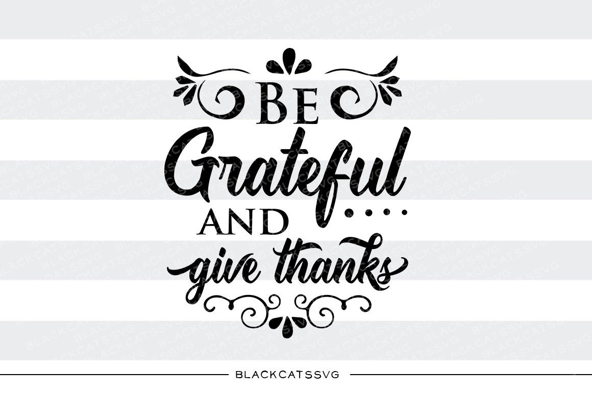 Be Grateful And Give Thanks   Svg File Cutting File Clipart In Svg, Eps, Hdpng.com  - Give Thanks Black And White, Transparent background PNG HD thumbnail