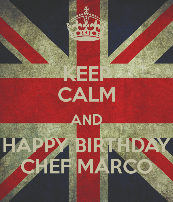 Keep Calm And Happy Birthday Chef Marco - Happy Birthday Chef, Transparent background PNG HD thumbnail