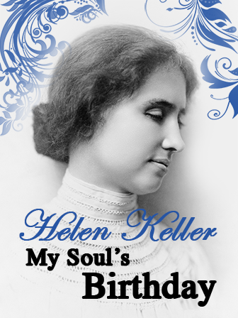 Helen Keller: My Souls Birthday - Helen Keller, Transparent background PNG HD thumbnail
