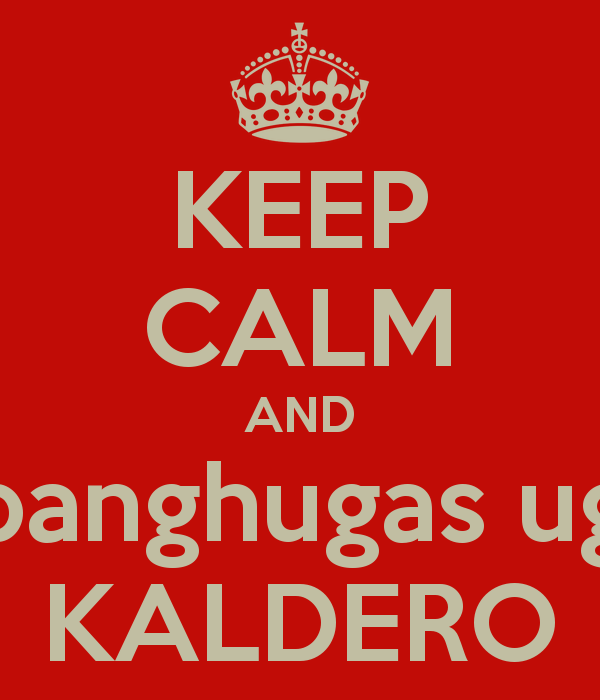Keep Calm And Panghugas Ug Kaldero - Kaldero, Transparent background PNG HD thumbnail