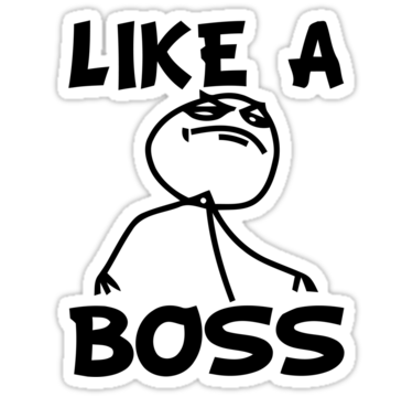 #like a boss