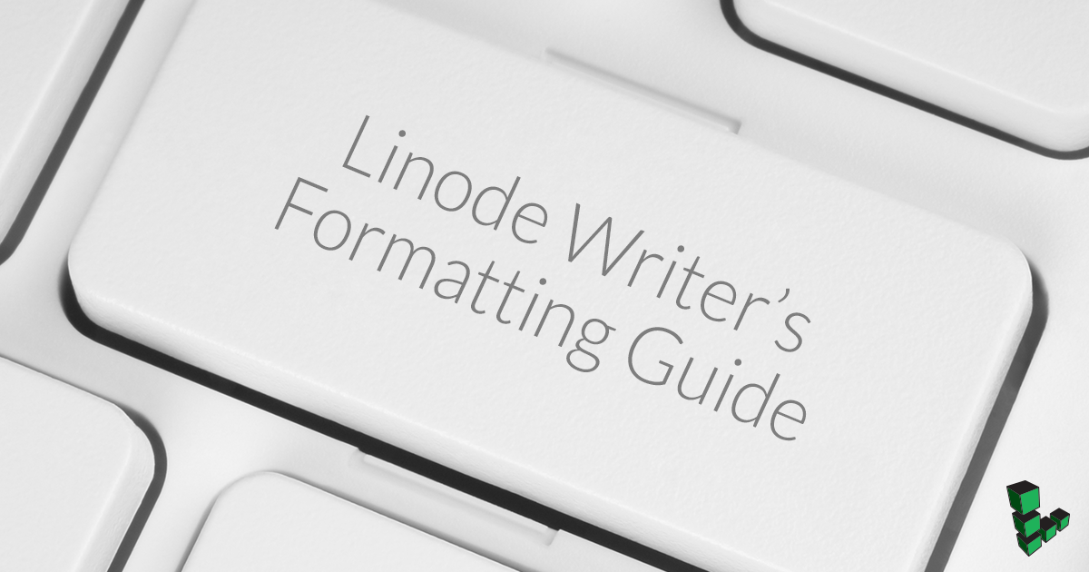 Linode Writeru0027S Formatting Guide - Linode, Transparent background PNG HD thumbnail
