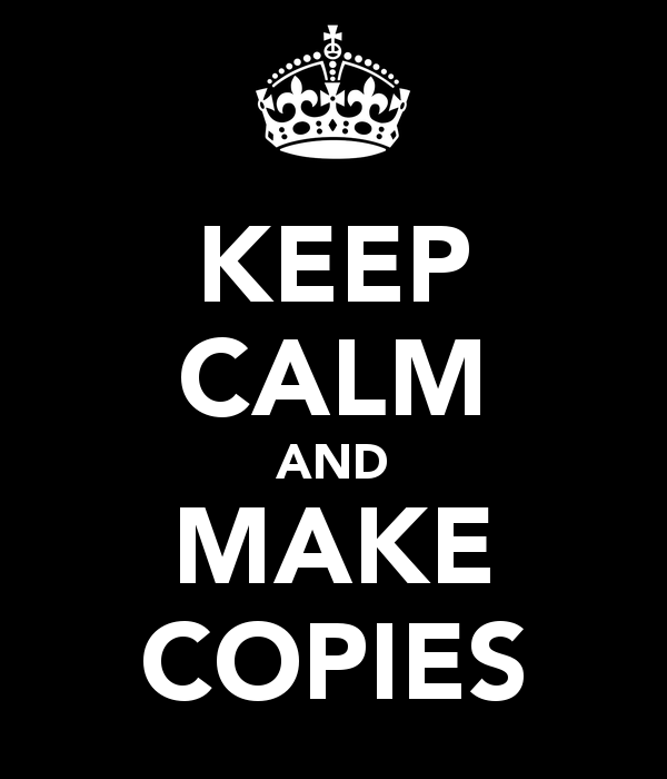 Keep Calm And Make Copies - Making Copies, Transparent background PNG HD thumbnail