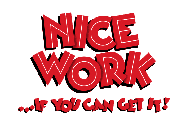 Nice Work, If You Can Get It - Nice Work, Transparent background PNG HD thumbnail