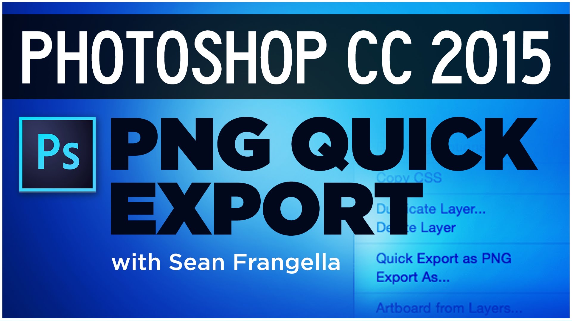 Photoshop Cc 2015 Tutorial   New Quick Export To Png Feature   Sean Frangella - Photoshop, Transparent background PNG HD thumbnail