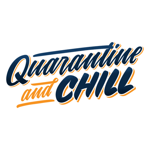 Quarantine And Chill Lettering   Transparent Png & Svg Vector File - Quarantine, Transparent background PNG HD thumbnail