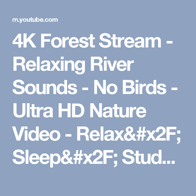 4K Forest Stream   Relaxing River Sounds   No Birds   Ultra Hd Nature Video   - Relaxation, Transparent background PNG HD thumbnail