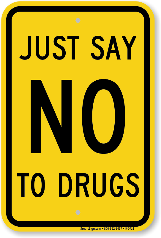 Say No To Drugs Png - Just Say No To Drugs Sign, Transparent background PNG HD thumbnail
