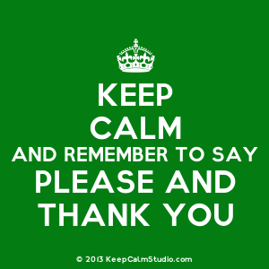 Say Please And Thank You Png - [Crown] Keep Calm And Remember To Say Please And Thank You, Transparent background PNG HD thumbnail