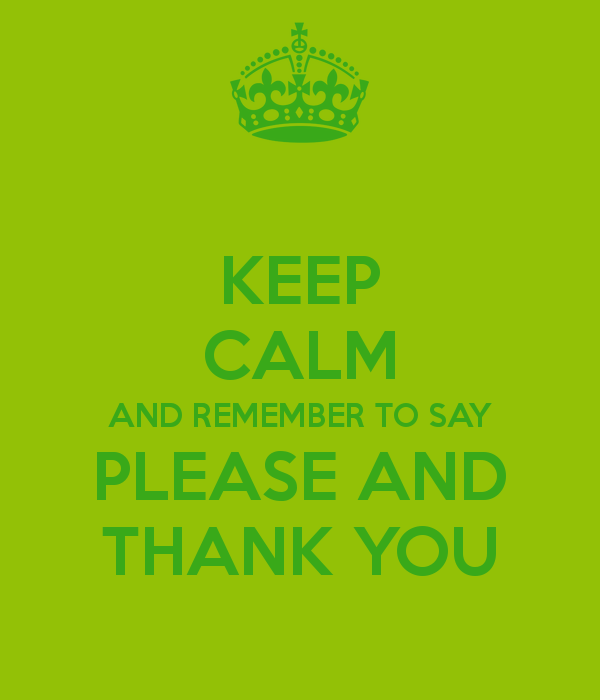 Say Please And Thank You PNG - Keep-calm-and-remember