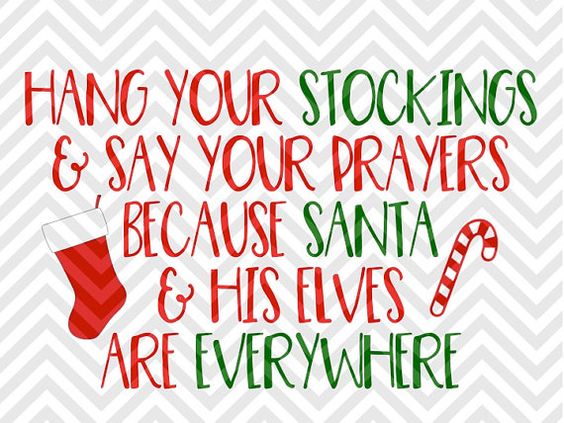 Hang Your Stockings And Say Your Prayers Because Santa And His Elves Are Everywhere Christmas Svg And Dxf Cut File U2022 Png U2022 Download File U2022 Cricut U2022 Hdpng.com  - Say Prayers, Transparent background PNG HD thumbnail
