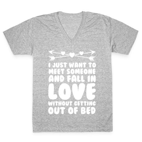 I Just Want To Meet Someone And Fall In Love Without Getting Out Of Bed Vneck - Someone Getting Out Of Bed, Transparent background PNG HD thumbnail