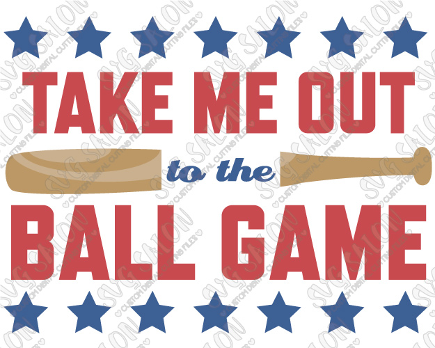 Take Me Out To The Ballgame Cutting File in SVG, EPS, DXF, JPEG, Take Me Out To The Ballgame PNG - Free PNG