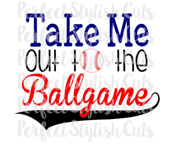 Take Me Out To The Ballgame Svg Dxf Eps Png By Perfectstylishcuts - Take Me Out To The Ballgame, Transparent background PNG HD thumbnail
