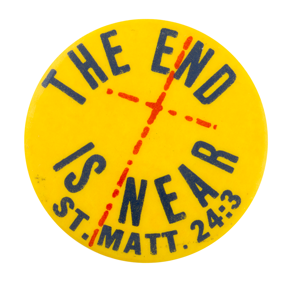 The End Is Near Cause Button Museum - The End Is Near, Transparent background PNG HD thumbnail
