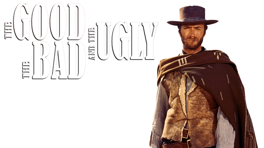 The Good The Bad And The Ugly PNG - The Good, The Bad And 