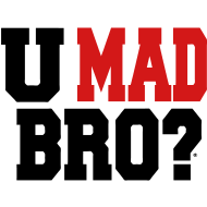 U Mad Bro? by TROLLFACEUMADBR