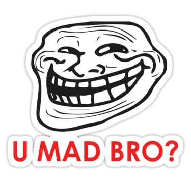 U Mad Bro Png PNG Image, U Mad Bro PNG - Free PNG