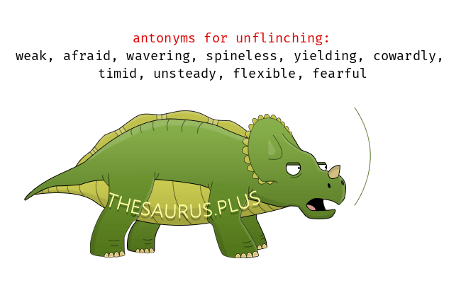 Antonyms for unflinching
