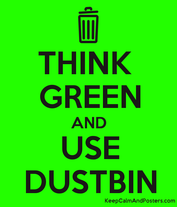 Think Green And Use Dustbin Poster - Use Dustbin, Transparent background PNG HD thumbnail