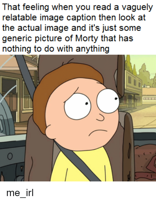 Image, Relatable, And That Feeling When: That Feeling When You Read A Vaguely Relatable Image Caption Then Look At The Actual Image And Itu0027S Just Some Hdpng.com  - Vaguely, Transparent background PNG HD thumbnail