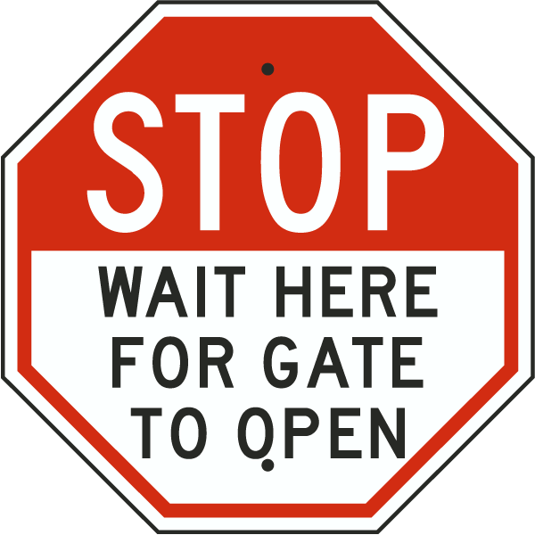 Stop Wait Here For Gate To Open Sign - Wait Sign, Transparent background PNG HD thumbnail