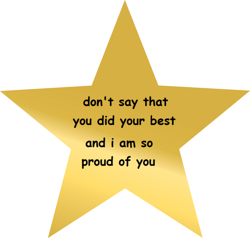 Donu0027T Say That You Did Your Best And I Am So Proud Of You - You Did It, Transparent background PNG HD thumbnail